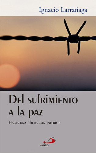 Del Sufrimiento A La Paz - Larranaga