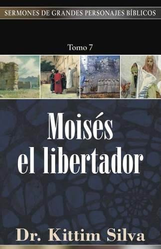 Moises El Libertador - Kittim Silva 