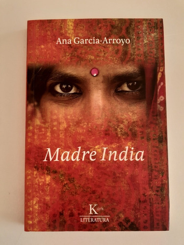 Libro.  Madre India - Ana García- Arroyo - Editorial Kairós.