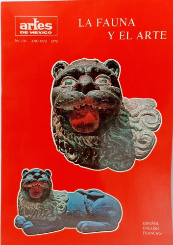 La Fauna Y El Arte Revista Artes De México No 130 1970