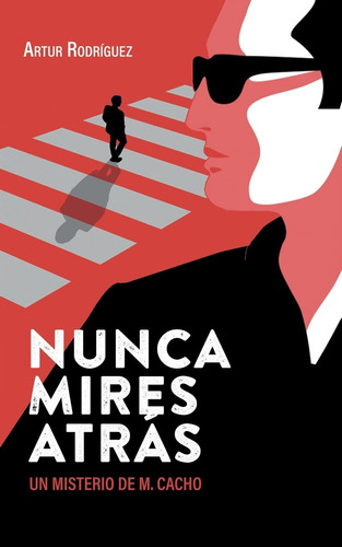 Nunca Mires Atrás (misterios M. Cacho) (edición Español)