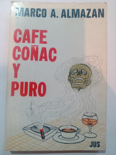 Libro Café Coñac Y Puro Marco A. Almazán