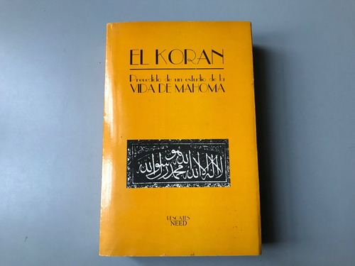 El Korán, Precedido De Un Estudio De La Vida De Mahoma