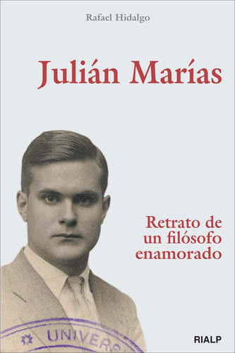 Juliãâ¡n Marãâas. Retrato De Un Filãâ³sofo Enamorado, De Hidalgo Navarro, Rafael. Editorial Ediciones Rialp, S.a., Tapa Blanda En Español