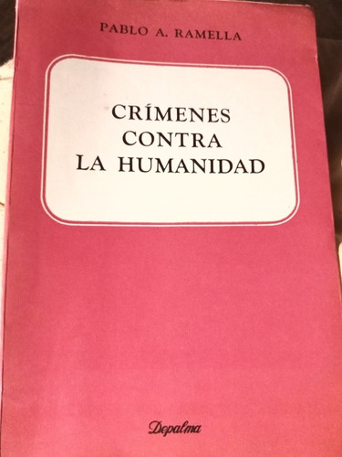 Crimenes Contra La Humanidad.p. Ramella 1986, Depalma(323)