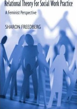 Relational Theory For Social Work Practice - Sharon Freed...