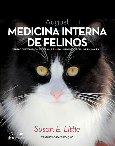 August Medicina Interna de Felinos, de Susan Little. Editora Gen – Grupo Editorial Nacional Part S/A, capa mole em português, 2017
