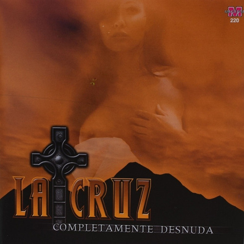 Cd : La Cruz Completamente Desnuda  