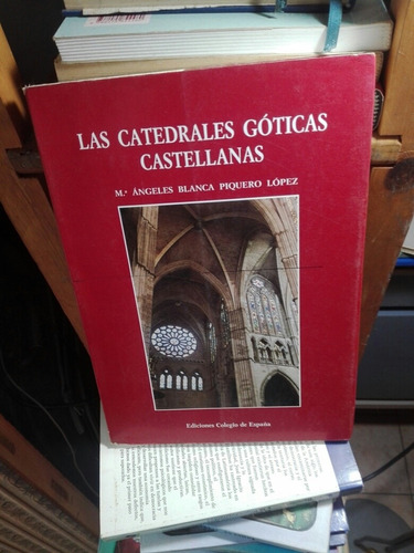 Las Catedrales Góticas Castellanas