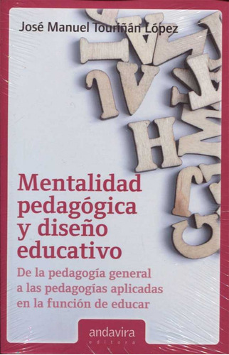 Libro Mentalidad Pedagógica Y Diseño Educativo - Touriñan