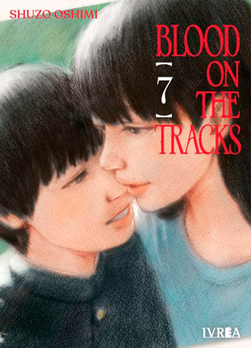 Blood On The Tracks 7 - Shuzo Oshimi - Ivrea