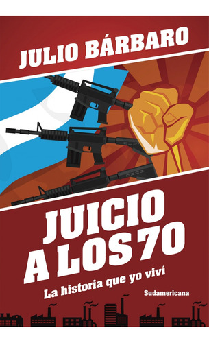 Juicio A Los 70 (ed Revisada) - Julio Baro