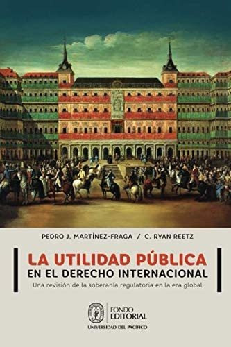 Libro: La Utilidad Pública Derecho Internacional, Una