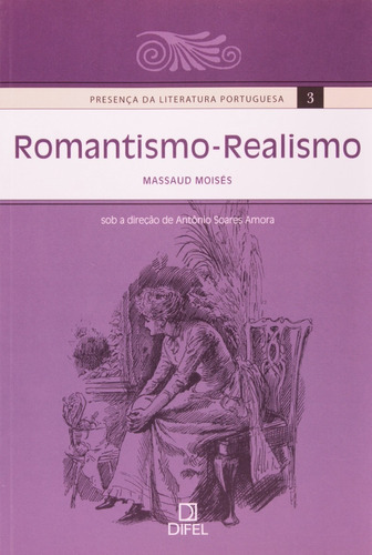 Livro Romantismo-realismo. Plp - Volume 3, De Massaud Moises. Editora Difel, Capa Mole Em Português