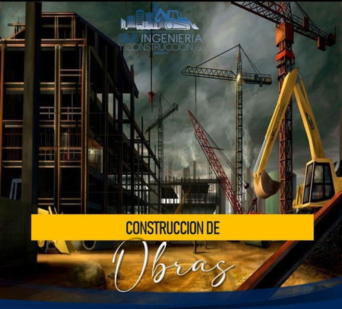 Construcción De Obras En Estructura Metálicas Y De Concreto 