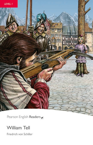 Level 1: William Tell Book And Mp3 Pack, de Von Schiller, Friedrich. Readers Editorial Pearson English, capa mole em inglês, 2011