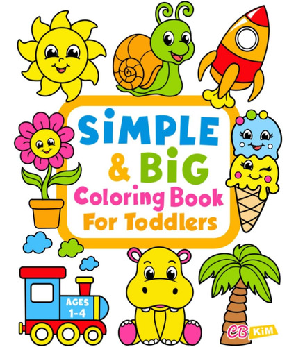 Libro: Simple & Big Coloring Book For Toddler: 100 Easy And 
