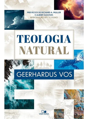 Teologia Natural - Geerhardus Vos