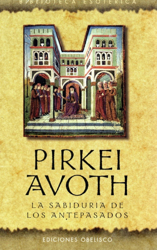 Pirkei Avoth - La Sabiduría De Los Antepasados -