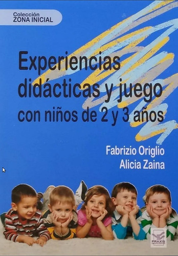 Experiencias Didácticas Y Juego Con Niños De 2 Y 3 Años