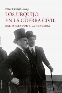 Urquijo En La Guerra Civil,los - Pedro Carvajal Urquijo