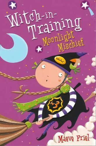 Moonlight Mischief, De Maeve Friel. Editorial Harpercollins Publishers, Tapa Blanda En Inglés