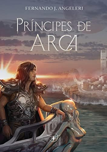 Libro:  Príncipes De Arca (spanish Edition)