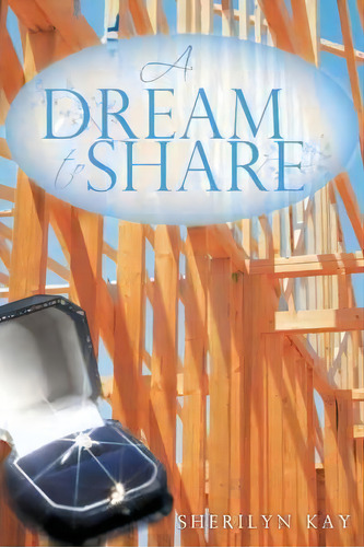 A Dream To Share, De Sherilyn Kay. Editorial Westbow Press, Tapa Blanda En Inglés