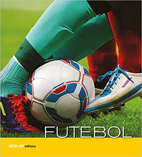 Futebol, De Vários. Editora Sesi, Capa Mole Em Português, 2012