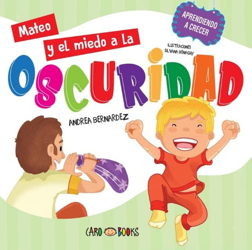 Mateo Y El Miedo A La Oscuridad - Aprendiendo A Crecer - And