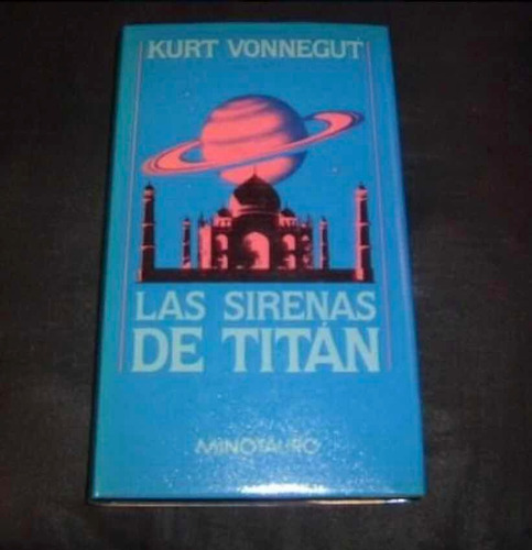 Kurt Vonnegut Jr - Las Sirenas De Titan - Tapa Dura