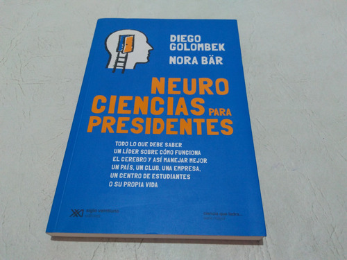 Neurociencias Para Presidentes - Diego Golombek, Nora Bar (Usado)