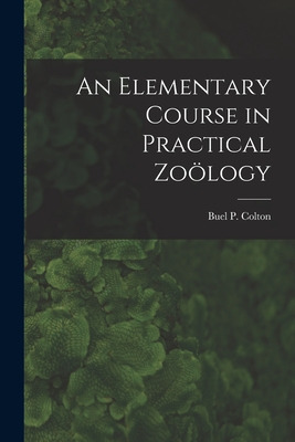 Libro An Elementary Course In Practical Zoã¶logy [microfo...