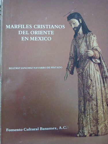 Marfiles Cristianos Del Oriente En México Beatriz Sánchez