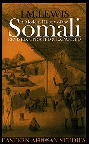 A Modern History Of The Somali Nation And State In The Horn 