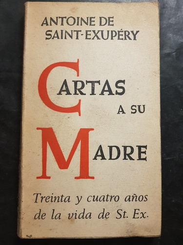 Cartas A Su Madre. Antoine De Saint-exupéry. 51n 879