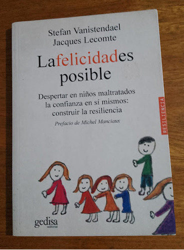 La Felicidad Es Posible S. Vanistendael, J. Lecomte   