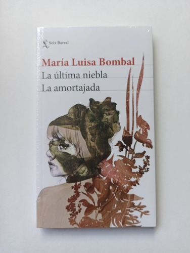 La Última Niebla - La Amortajada De María Luisa Bombal 