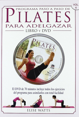 Programa Paso A Paso De Pilates Para Adelgazar / Incluye Dvd