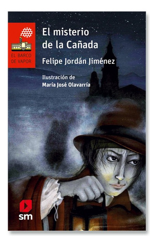 El Misterio De La Cañada / Felipe Jordan Jimenez