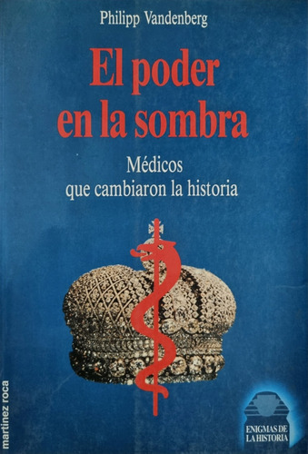 Libro El Poder En La Sombra Philipp Vandenberg Médicos Qu 