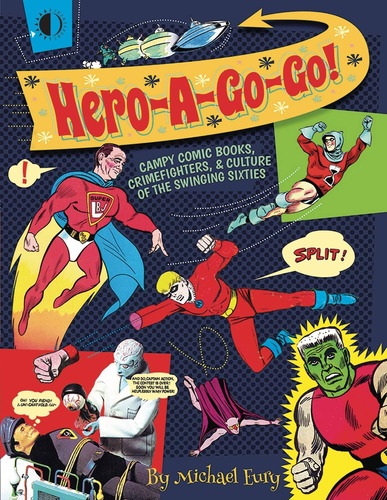 Libro: Hero-a-go-go: Campy Comic Books, Crimefighters, & Of