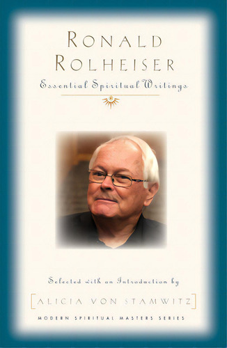 Ronald Rolheiser: Essential Writings, De Rohlheiser, Ronald. Editorial Orbis Books, Tapa Blanda En Inglés