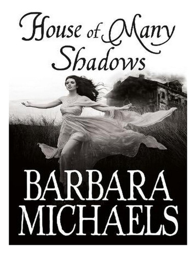 House Of Many Shadows (paperback) - Barbara Michaels. Ew06