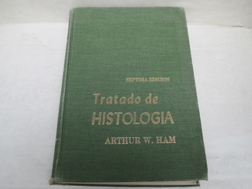 Arthur W. Ham, Tratado De Histología