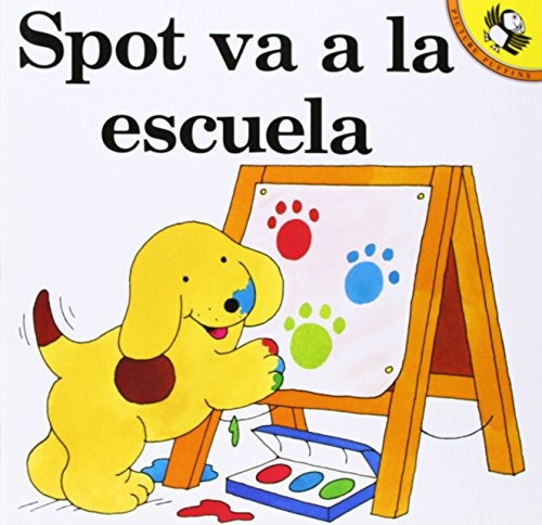 Libro : Spot Va A La Escuela  - Eric Hill