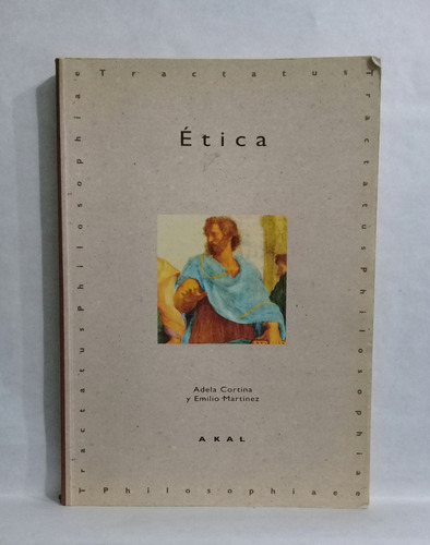 Etica Por Adela Cortina Y Emilio Martinez Ediciones Akal