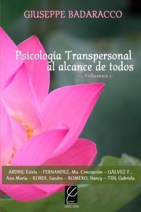 Psicologia Transpersonal Al Alcance De Todos Vol. 1 - Giu...