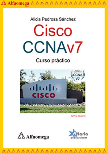 Curso Práctico De Cisco Ccnav7, De Pedrosa Sánchez, Alicia. Editorial Alfaomega Grupo Editor, Tapa Blanda, Edición 1 En Español, 2021