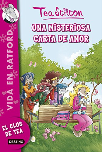 Una Misteriosa Carta De Amor: Vida En Ratford 9 (tea Stilton